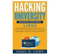 Isaac D Cody Hacking University Senior Edition (Tascabile)