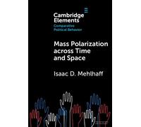 Isaac D. Mehlhaff Mass Polarization across Time and Space (Tascabile)