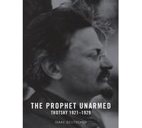 Isaac Deutscher The Prophet Unarmed (Tascabile)
