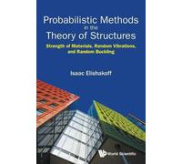 Isaac E Elishak Probabilistic Methods In The Theory Of Structures: S (Tascabile)