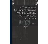 Isaac Edwards A Treatise on Bills of Exchange and Promissory Notes. (Tascabile)