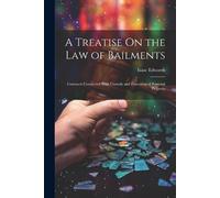 Isaac Edwards A Treatise On the Law of Bailments (Tascabile)