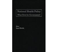 Isaac Ehrlich National Health Policy (Tascabile)