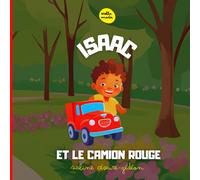 Isaac et le camion rouge: Apprendre à prêter
