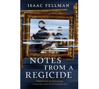 Isaac Fellman Notes from a Regicide (Tascabile)