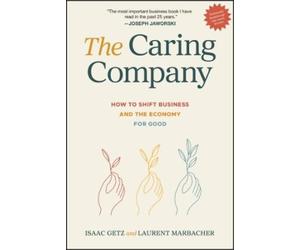 Isaac Getz Laurent Marbacher The Caring Company (Copertina rigida)