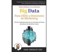 Isaac Gonzalez Diaz Big Data para CEOs y Directores de Marketing (Tascabile)