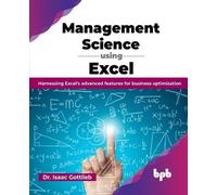 Isaac Gottlieb Management Science Using Excel (Mixed Media Product)