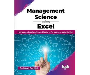 Isaac Gottlieb Management Science Using Excel (Mixed Media Product)