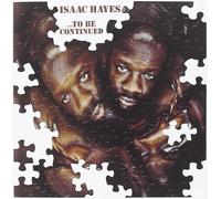 Hayes, Isaac - To Be Continued