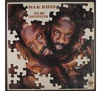 ISAAC HAYES - ...to be continued LP