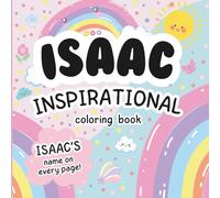 Isaac Inspirational Coloring Book: Personalized Just for Isaac - Isaac's Name Appears on Every Coloring Page