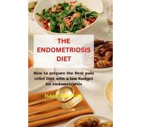 Isaac Junetop The Endometriosis Diet (Tascabile)