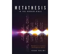 Isaac Kalimi Metathesis In The Hebrew Bible (Copertina rigida)