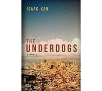 Isaac Kan The Underdogs (Tascabile)