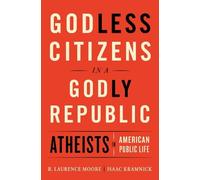 Isaac Kramnick R. Laurence M Godless Citizens in a Godly Repu (Copertina rigida)
