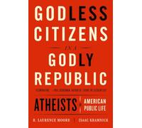 Isaac Kramnick R. Laurence Moor Godless Citizens in a Godly Republi (Tascabile)