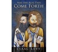 Isaac Levy May the Real Paul Come Forth (Tascabile)