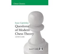 Isaac Lipnitsky Questions of Modern Chess Theory (Tascabile)