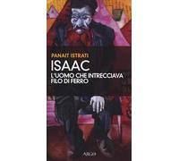 Isaac, l'uomo che intrecciava filo di ferro