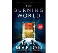 Isaac Marion Burning World (Tascabile) Warm Bodies