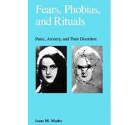 Isaac Marks Fears, Phobias, and Rituals (Copertina rigida)