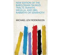 Isaac Mayer Wise Michael Levi Rodkinson Godf New Edition of the Bab (Tascabile)