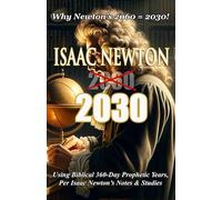 Isaac Newton: 2030: Why Newton's 2060 = 2030