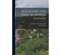 Isaac Newton Auslegung der Offenbarung S. Joannis (Tascabile)