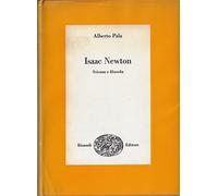 Isaac Newton Scienza e filosofia ; Prima edizione