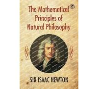 Isaac Newton The Mathematical Principles of Natural Philosophy (Tascabile)