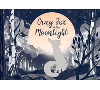 Isaac Peterson Gray Fox in the Moonlight (Copertina rigida)