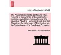 Isaac Preston C The Ancient Fragments; Containing What Remains of th (Tascabile)