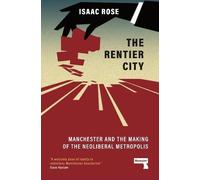 Isaac Rose The Rentier City (Tascabile)