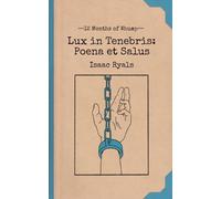Isaac Ryals Lux in Tenebris (Tascabile) 12 Months of Whump