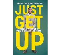 Isaac Samuel Miller Just Get Up (Copertina rigida)