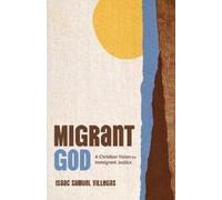 Isaac Samuel Villegas Migrant God (Tascabile)