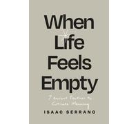 Isaac Serrano When Life Feels Empty (Tascabile)
