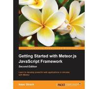 Isaac Strack Getting Started with Meteor.js JavaScript Framework - (Digital)