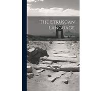 Isaac Taylor The Etruscan Language (Copertina rigida)