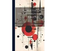 Isaac Todhunter A Treatise On the Differential Calculus (Copertina rigida)