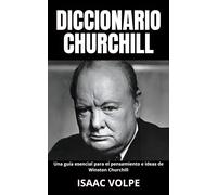 Isaac Volpe DICCIONARIO CHURCHILL Una guía esencial para el pensamie (Tascabile)