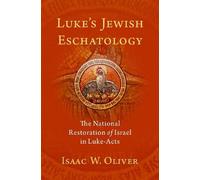 Isaac W. Oliver Luke's Jewish Eschatology (Copertina rigida)