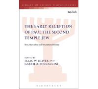 Isaac W. Oliver The Early Reception of Paul the Second Temple Jew (Tascabile)