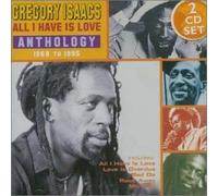 Isaacs, Gregory - All I Have is Love: Anthology 1968-1995