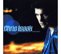Isaak Chris Always Got Tonight (CD)
