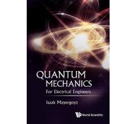 Isaak D Mayergoyz Quantum Mechanics: For Electrical Engineers (Tascabile)