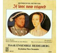 Isaak Ensemble Heidelberg / Stemmler - Henry Viii: If Love Now Reigned