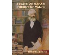 Isaak Illich Rubin Essays on Marx's Theory of Value (Tascabile)