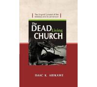 Isaak K Arikawe The Dead Living Church (Tascabile)